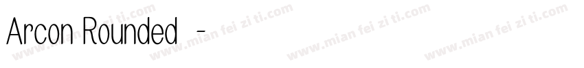 Arcon Rounded字体字体转换